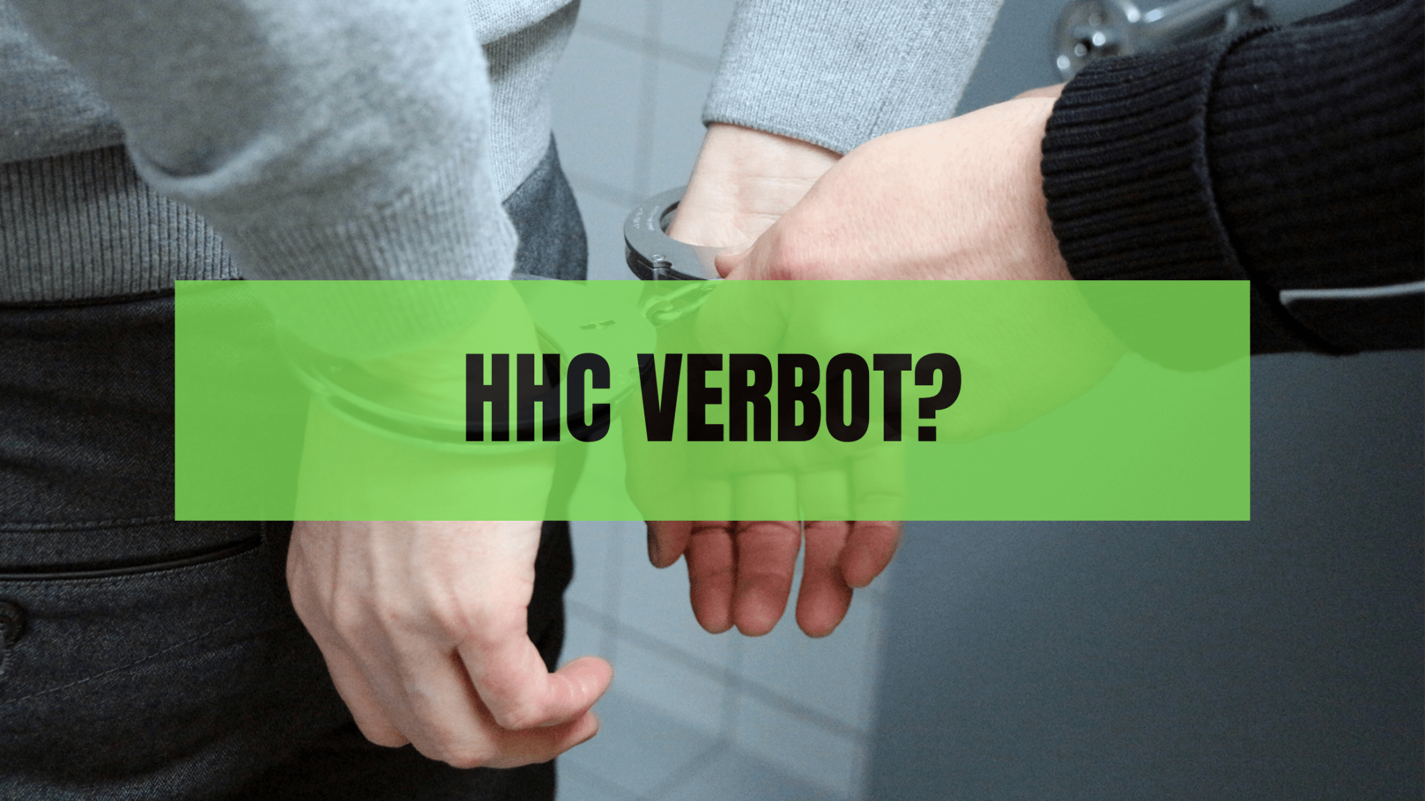 HHC Verbot Deutschland