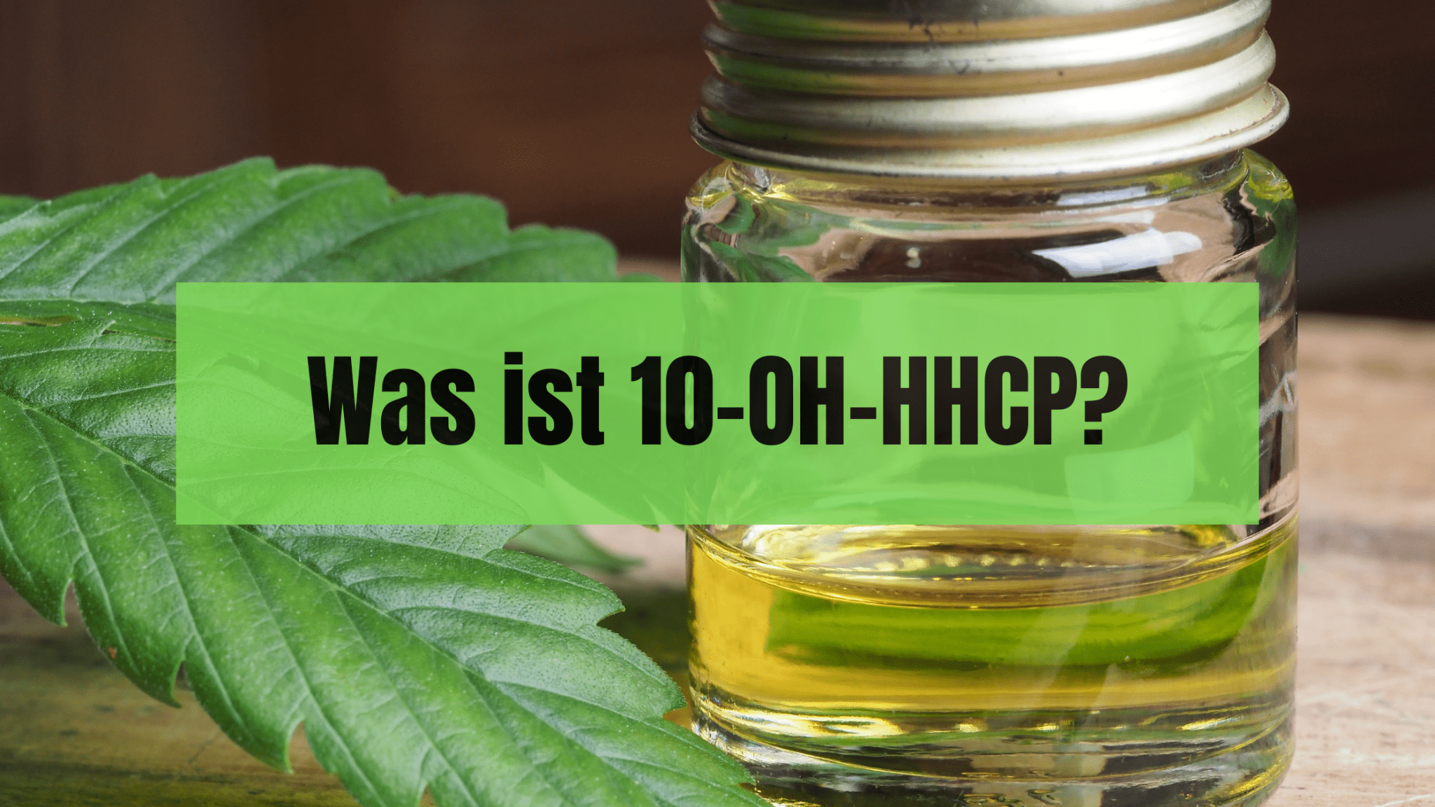 Was ist 10-OH-HHCP?